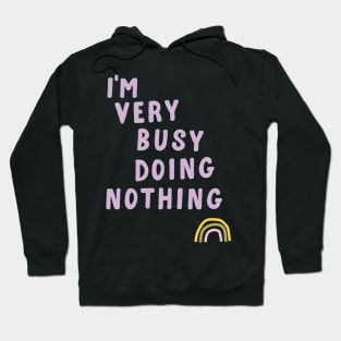 Funny Playful Being Busy Joke Hoodie